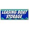 Signmission LEASING BOAT STORAGE BANNER SIGN boatyard marina marine repair boating sales B-Leasing Boat Storage - alternate 1